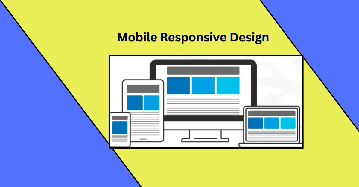 Mobile Responsive Design Mobile Responsive Design